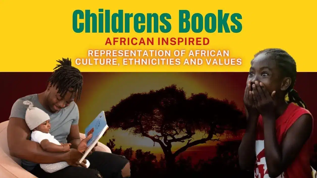 Childrens Books: African inspired - Representation of african culture, ethnicities and values