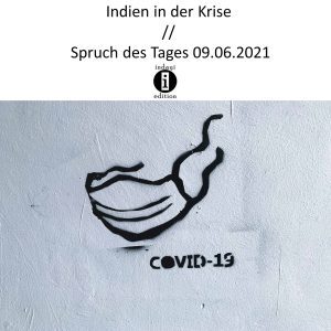 Read more about the article Indien in der Krise // Spruch des Tages 09.06.2021