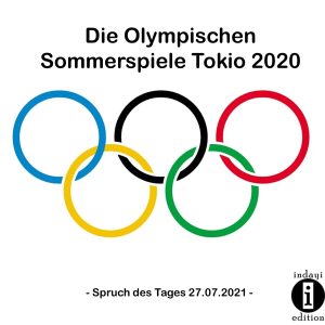 Read more about the article Die Olympischen Sommerspiele Tokio 2020 // Spruch des Tages 27.07.2021