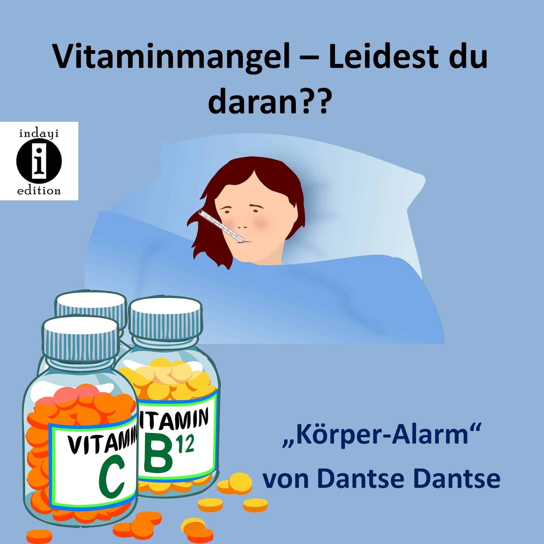 You are currently viewing Vitaminmangel – Leidest du daran?? Buchvorstellung Körper-Alarm