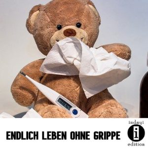 Read more about the article Endlich leben ohne Grippe