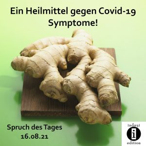 Lire la suite à propos de l’article Ein Heilmittel gegen Covid-19 Symptome! // Spruch des Tages 16.08.21