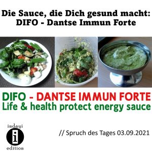 Lee más sobre el artículo Die Sauce, die Dich gesund macht: DIFO – Dantse Immun Forte // Spruch des Tages 03.09.2021