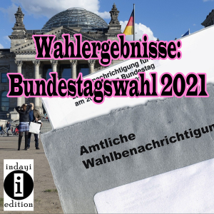 Lee más sobre el artículo Wahl Ergebnisse: Bundestagswahl 2021 // 27.09.2021