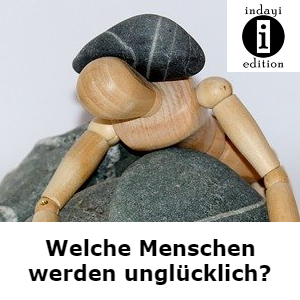 Read more about the article Welche Menschen werden unglücklich? // Spruch des Tages 28.09.2021