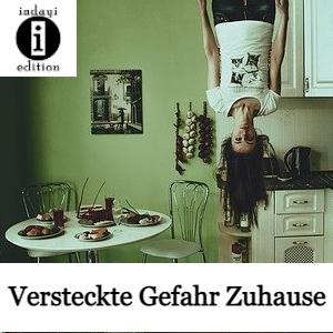 You are currently viewing Versteckte Gefahr Zuhause // Spruch des Tages 20.09.2021