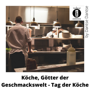 Read more about the article Köche, Götter der Geschmackswelt – Tag der Köche