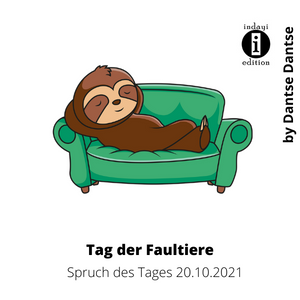 Lee más sobre el artículo Internationaler Tag der Faultiere // Spruch des Tages 20.10.2021