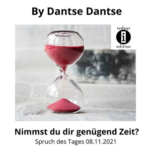 You are currently viewing Nimmst du dir genügend Zeit? // Spruch des Tages 08.11.2021