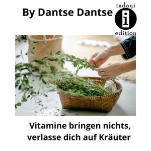 Read more about the article Vitamine bringen nichts, verlasse dich auf Kräuter
