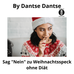 Read more about the article Sag “Nein” zu Weihnachtsspeck – ohne Diät