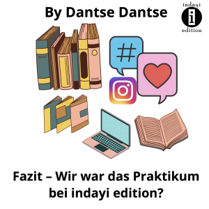 Read more about the article Fazit – Wir war das Praktikum bei indayi edition?