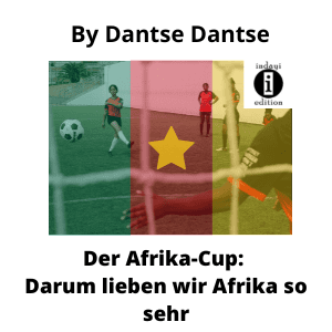 Lee más sobre el artículo Der Afrika-Cup: Darum lieben wir Afrika so sehr