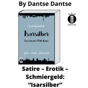 Read more about the article Satire – Erotik – Schmiergeld: “Isarsilber”