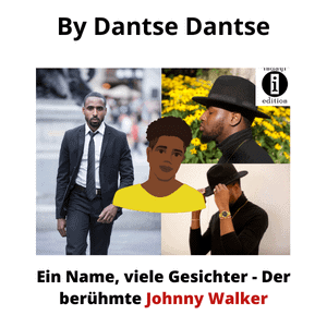Read more about the article Ein Name, viele Gesichter – Der berühmte Johnny Walker