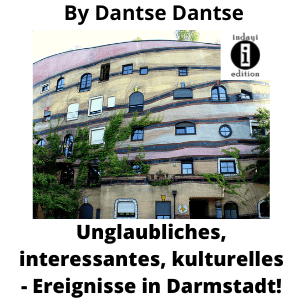 Read more about the article Unglaubliches, Interessantes, Kulturelles – Ereignisse in Darmstadt!