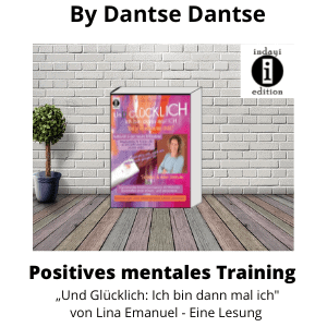 Read more about the article Positives mentales Training. „Und Glücklich: Ich bin dann mal ich” von Lina Emanuel – Eine Lesung