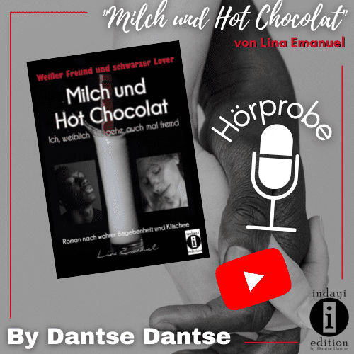 You are currently viewing Weißer Freund und schwarzer Liebhaber – Eine heiße Affäre verändert Mathildas Leben! Hörprobe zum Buch „Milch und Hot Chocolat“