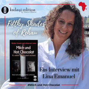 Read more about the article Fifthy Shades of Rehau – Ein Interview mit Lina Emanuel zu ihrem neuen Roman „Milch und Hot Chocolat“
