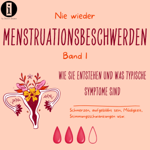 Read more about the article Was alles mit starken Periodenschmerzen zusammenhängt – Ankündigung “Nie wieder Menstruationsbeschwerden Band 1” – indayi edition by Dantse Dantse