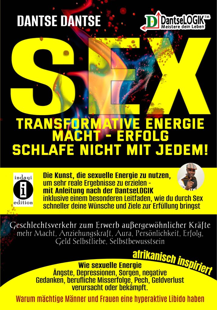 SEX - transformative Energie - Macht - Erfolg