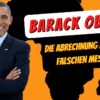 Barack Obama: Die Abrechnung mit dem falschen Messias